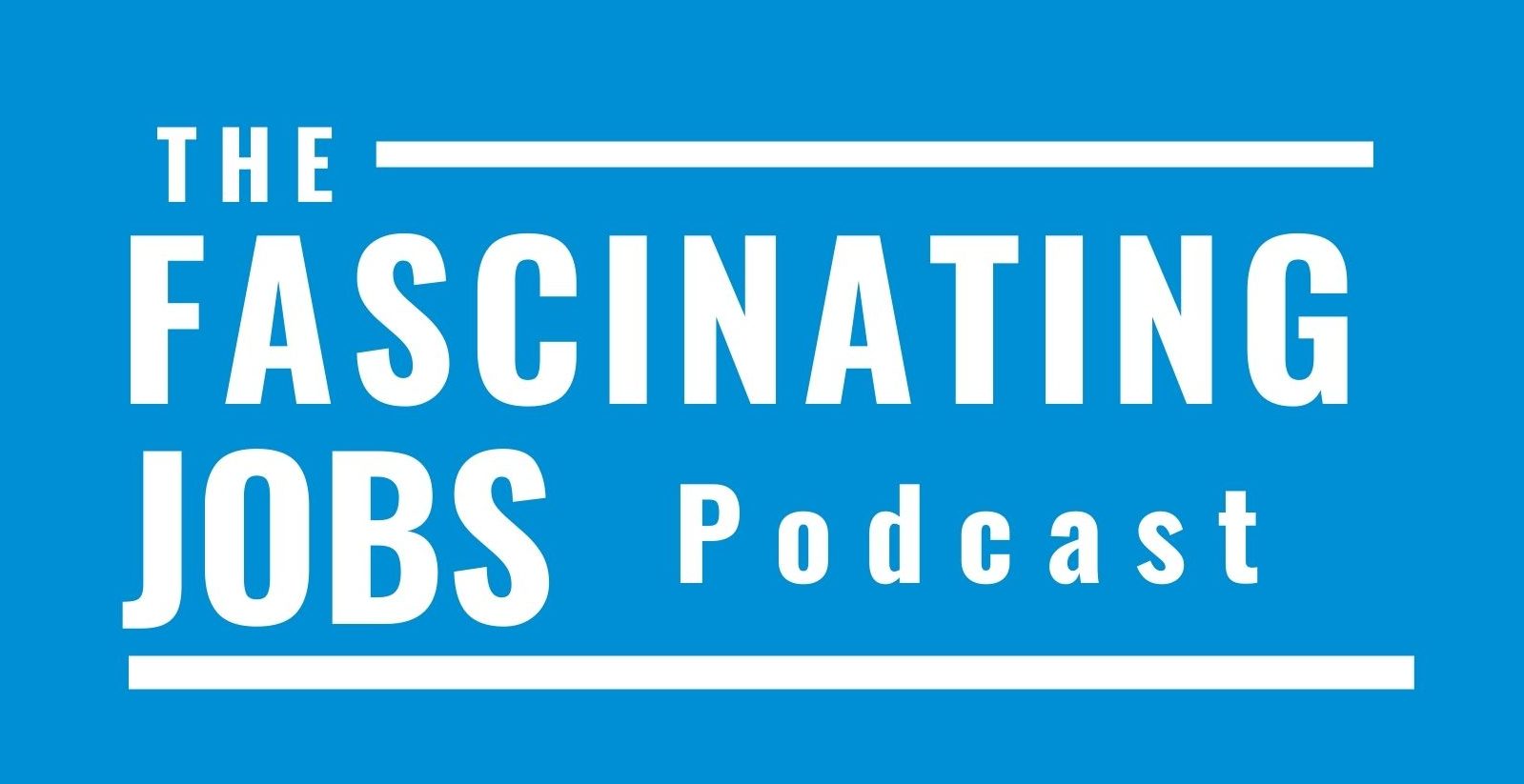 The Fascinating Jobs Podcast